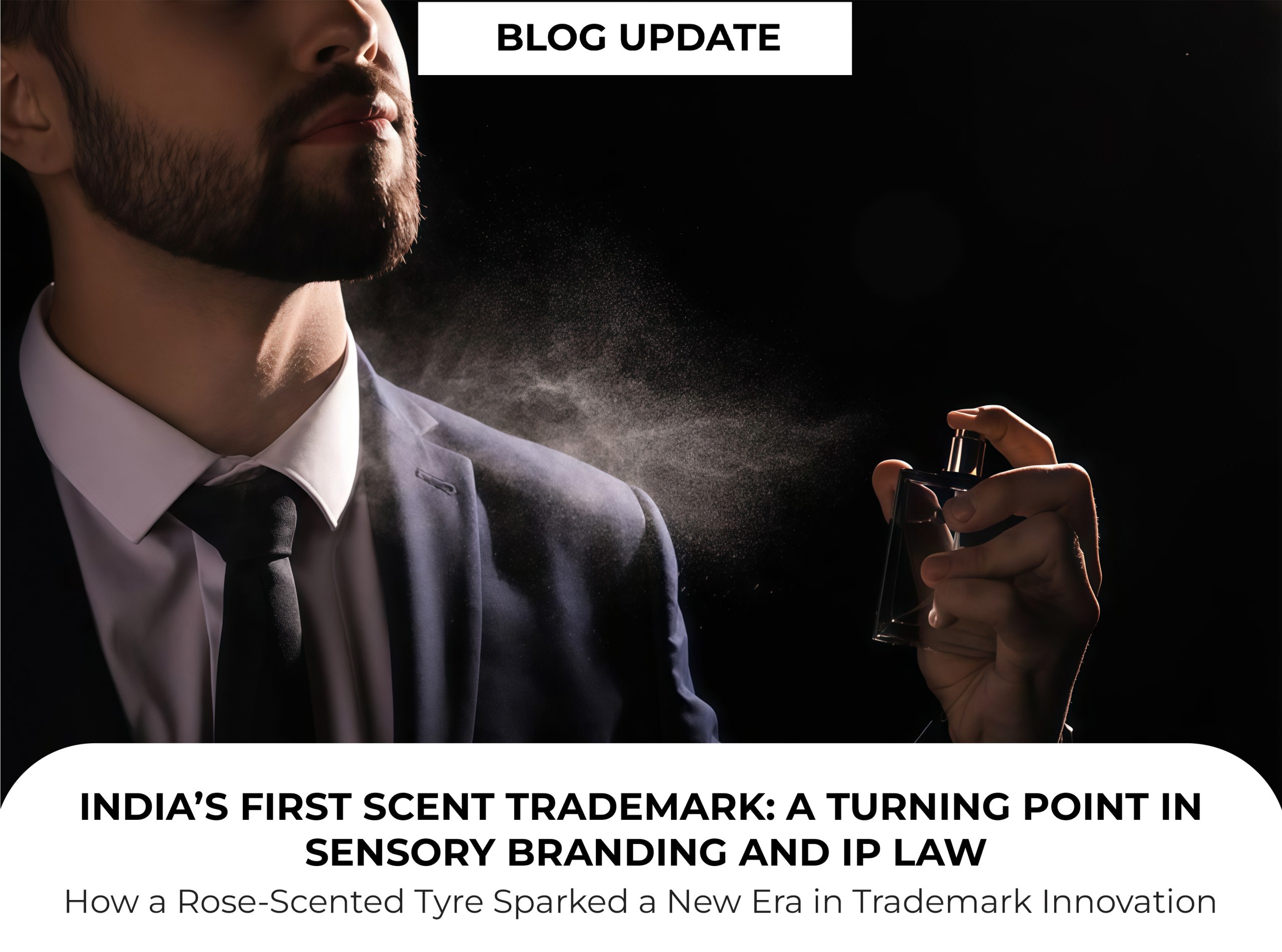 India’s First Scent Trademark: A Turning Point in Sensory Branding and IP Law