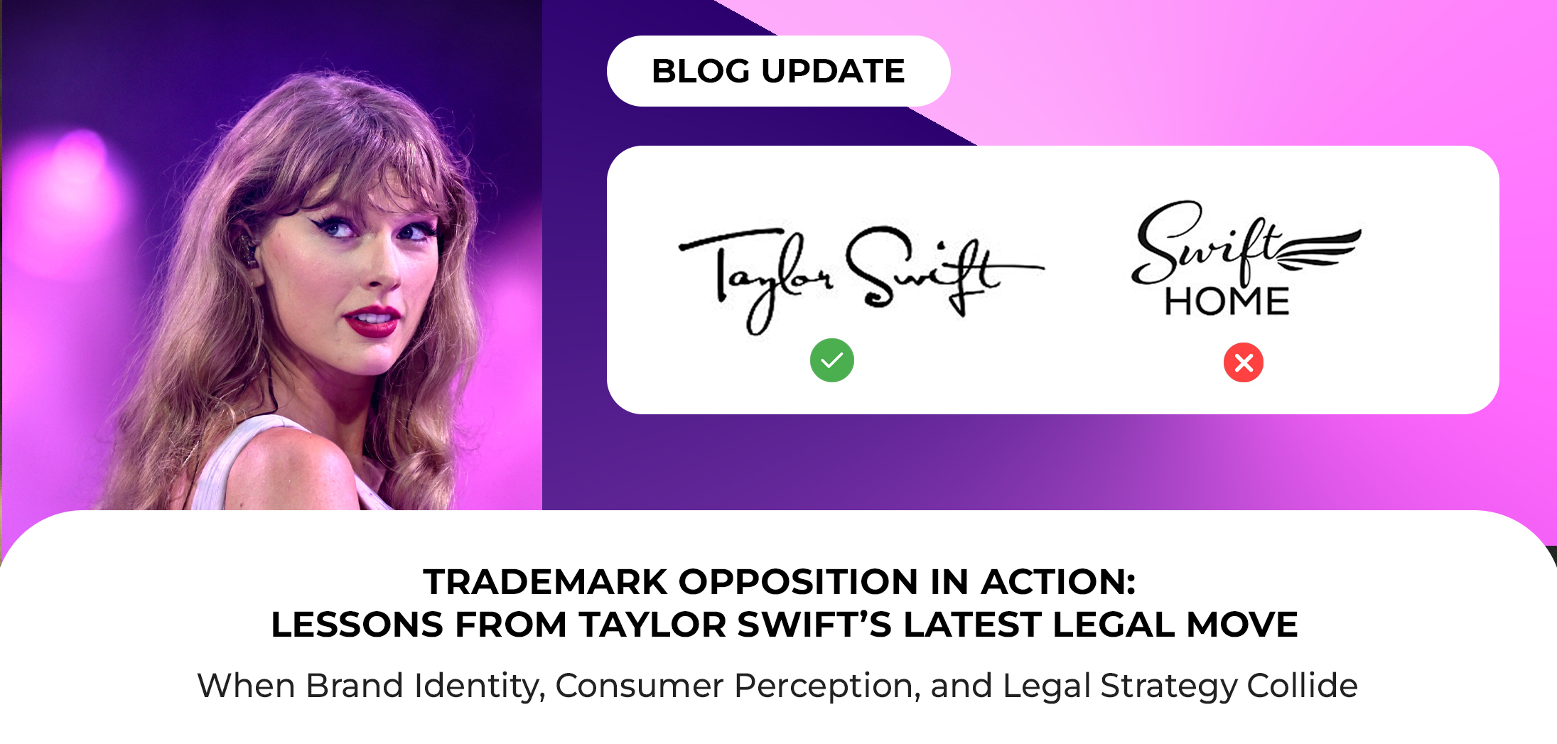 Trademark Opposition in Action: What Taylor Swift’s Latest Legal Move Teaches Brand Owners